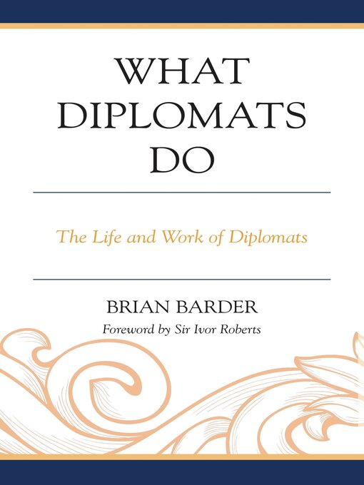 Title details for What Diplomats Do by Brian Barder - Available